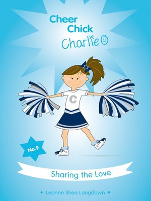 cover image of Cheer Chick Charlie: Sharing the Love